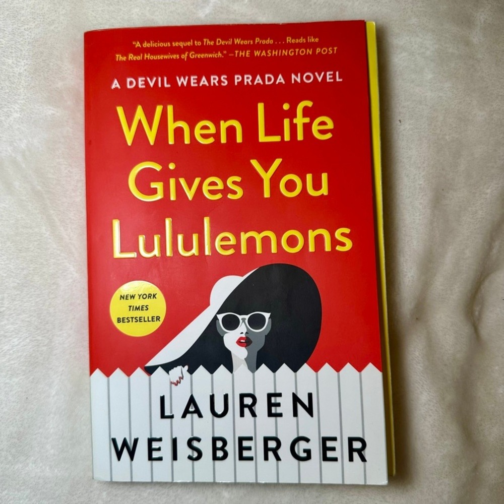 When Life Gives You Lululemons by Lauren Weisberger Paperback NYT